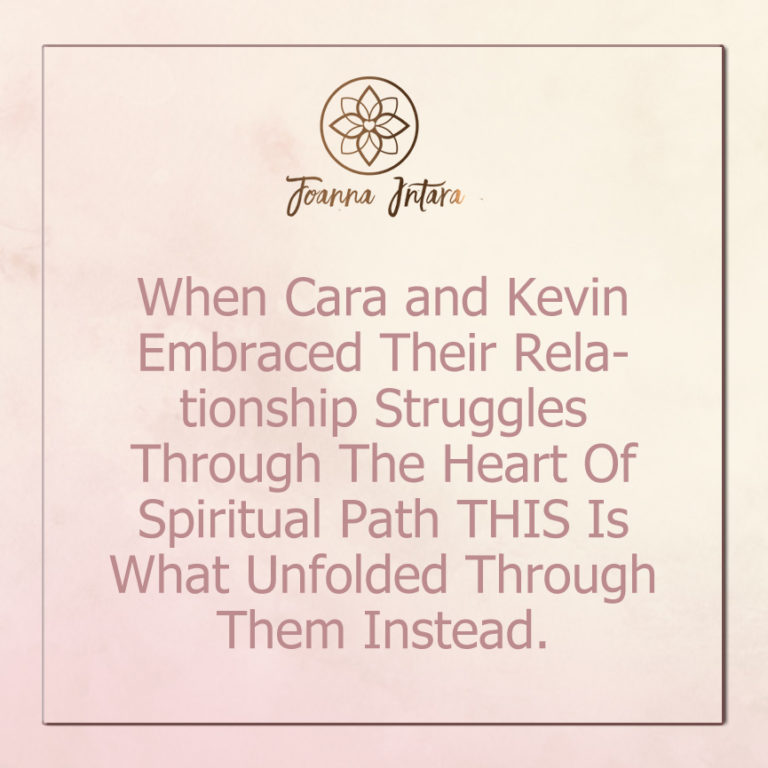 When Cara And Kevin Embraced Their Relationship Struggles Through The Heart Of Spiritual Path THIS Is What Unfolded Through Them Instead.